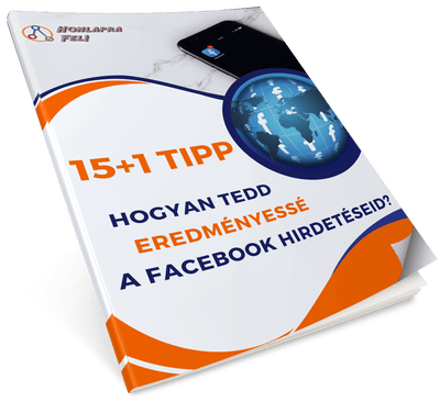 15+1 tipp, hogyan tedd eredményessé a Facebook hirdetéseid!