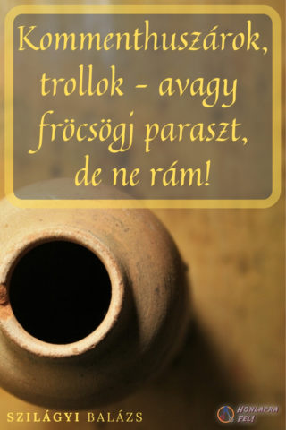 Kommenthuszárok trollok