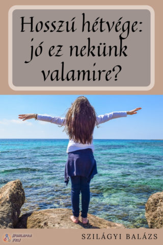 Hosszú hétvége kinek jó ez