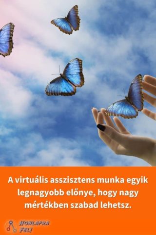 szabadságot jelképező kék pillangók és virtuális asszisztens munka előnyéről szóló szöveg