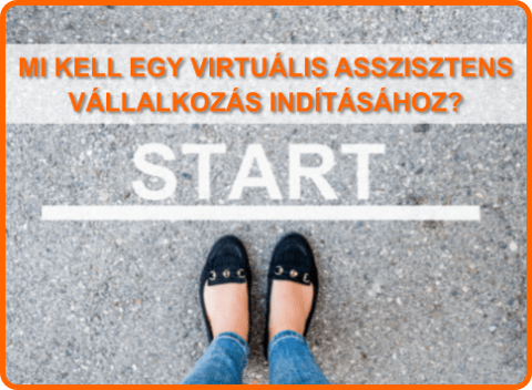 virtuális asszisztens vállalkozás indításáról szóló szöveg és lábak start felirat mögött 2